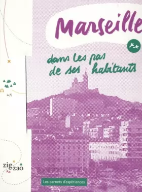 Couverture du produit · Marseille, dans les pas de ses habitants