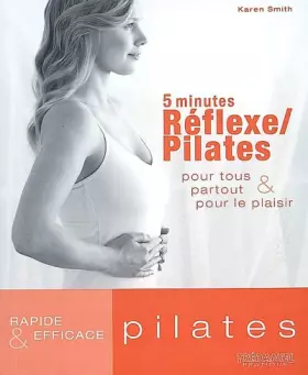 Couverture du produit · 5 minutes Réflexe/Pilates: Pour tous partout & pour le plaisir