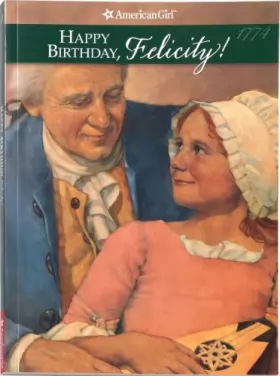 Couverture du produit · Happy Birthday, Felicity!: A Springtime Story