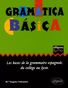 Couverture du produit · Gramática básica : Les bases de la grammaire espagnole du collège au lycée