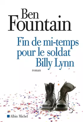 Couverture du produit · Fin de mi-temps pour le soldat Billy Lynn