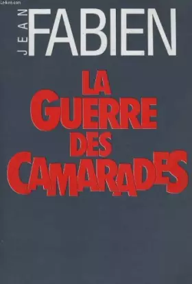 Couverture du produit · La guerre des camarades