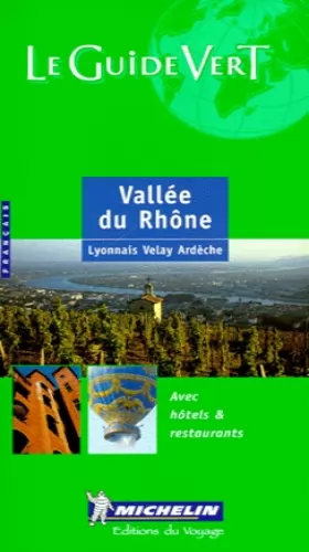 Couverture du produit · Vallée du Rhône : Lyonnais, Velay, Ardèche