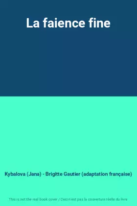 Couverture du produit · La faience fine