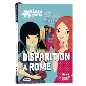 Couverture du produit · Kinra Girls - Destination Mystère - Disparition à Rome - Tome 1