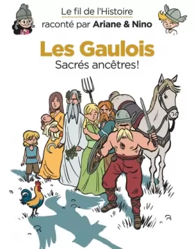 Couverture du produit · Le fil de l'Histoire raconté par Ariane & Nino - tome 3 - Les Gaulois