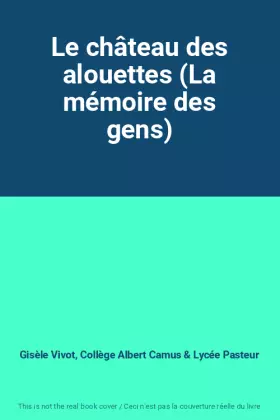 Couverture du produit · Le château des alouettes (La mémoire des gens)