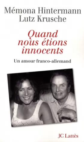 Couverture du produit · Quand nous étions innocents : Un amour franco-allemand