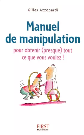 Couverture du produit · Manuel de manipulation pour obtenir (presque) tout ce que vous voulez