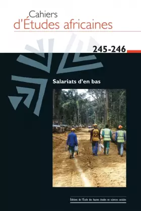 Couverture du produit · Cahiers d'études africaines, n° 245-246 - Salariats d'en bas