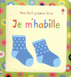 Couverture du produit · JE M'HABILLE - MON TOUT PREMIER LIVRE