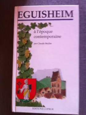 Couverture du produit · EGUISHEIM à l'époque contemporaine.