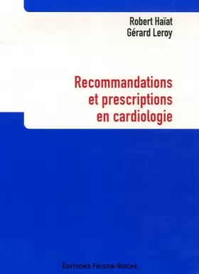 Couverture du produit · Recommandations et prescriptions an cardiologie