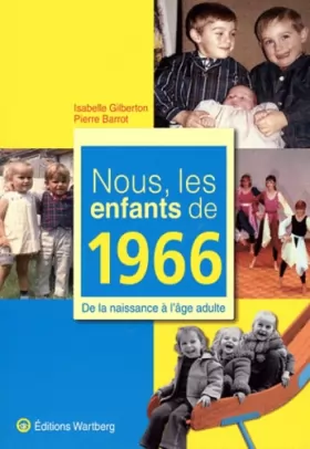Couverture du produit · Nous, les enfants de 1966 : De la naissance à l'âge adulte