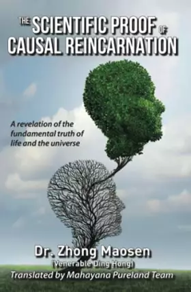 Couverture du produit · The Scientific Proof of Causal Reincarnation: A revelation of the fundamental truth of life and the universe