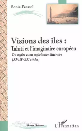 Couverture du produit · Visions des îles: Du mythe à son exploration littéraire (XVIIIe-XXe siècles)