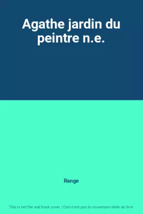 Couverture du produit · Agathe jardin du peintre n.e.