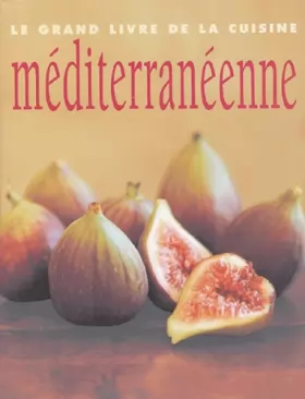 Couverture du produit · Le grand livre de la cuisine méditerranéenne