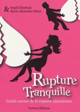 Couverture du produit · Rupture Tranquille : Guide amusé de la rupture amoureuse