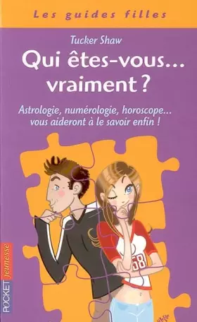 Couverture du produit · Qui vous êtes... vraiment ? : Astrologie, numérologie, horoscope...vous aideront à le savoir enfin !