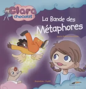 Couverture du produit · Clara Chocolat : La bande des Métaphores
