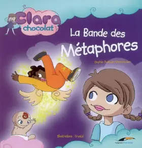 Couverture du produit · Clara Chocolat : La bande des Métaphores