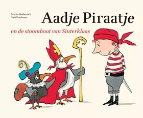 Couverture du produit · Aadje Piraatje en de stoomboot van Sinterklaas