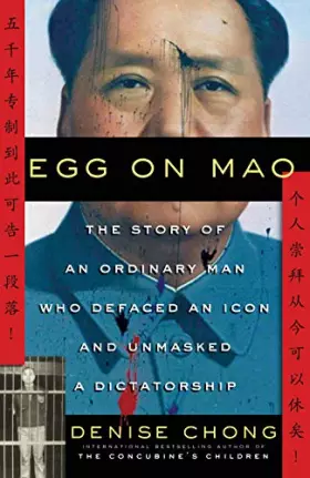 Couverture du produit · Egg on Mao: The Story of an Ordinary Man Who Defaced an Icon and Unmasked a Dictatorship