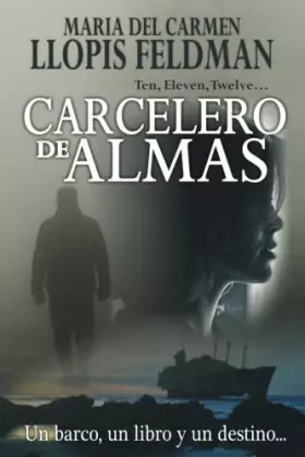 Couverture du produit · Carcelero de Almas: Un barco, un libro y un destino.