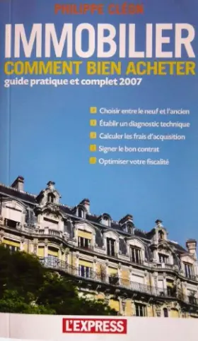 Couverture du produit · Immobilier comment bien acheter, guide pratique et complet 2007