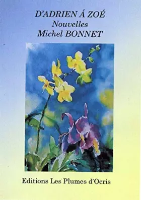 Couverture du produit · D'Adrien à Zoé - Nouvelles - Michel BONNET