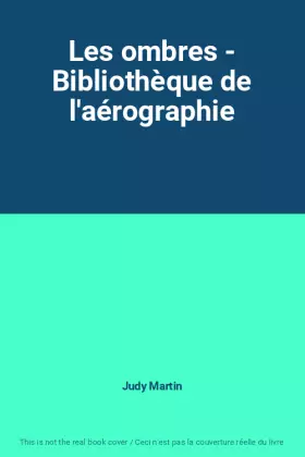 Couverture du produit · Les ombres - Bibliothèque de l'aérographie