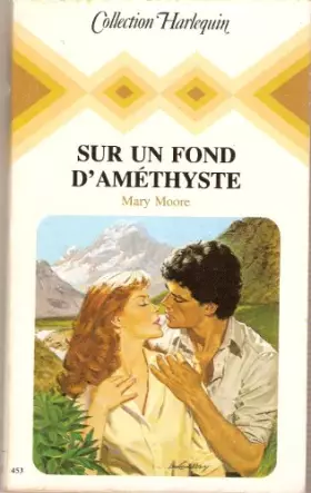 Couverture du produit · Sur un fond d'améthyste (Collection Harlequin)