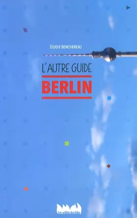 Couverture du produit · Berlin, l'autre guide