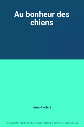Couverture du produit · Au bonheur des chiens
