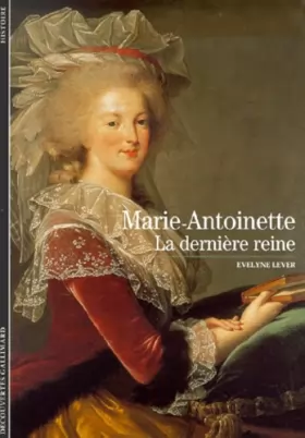Couverture du produit · Marie-Antoinette : La dernière reine