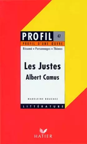 Couverture du produit · Profil littérature, profil d'une oeuvre : Camus - Les justes