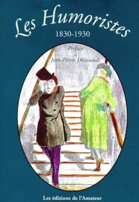 Couverture du produit · Les Humoristes 1830-1930