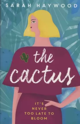 Couverture du produit · The Cactus: the New York bestselling debut soon to be a Netflix film starring Reese Witherspoon
