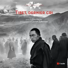Couverture du produit · Tibet, dernier cri ! Chronique d'un voyage au pays des neiges