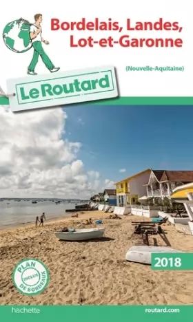 Couverture du produit · Guide du Routard Bordelais, Landes, Lot-et-Garonne 2018