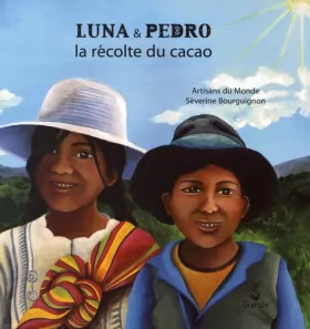 Couverture du produit · Luna & Pedro, la récolte du cacao