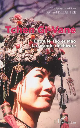 Couverture du produit · Tchen Gi-Vane: Entre le Tao et Mao - La grande déchirure