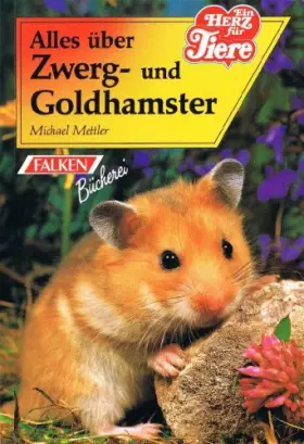 Couverture du produit · Alles über Zwerg- und Goldhamster.