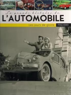 Couverture du produit · LA GRANDE HISTOIRE DE L'AUTOMOBILE LES JOURS DE GLOIRE 1950-1959