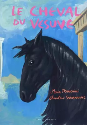 Couverture du produit · Le Ranch de la Pleine Lune : Le cheval du Vésuve