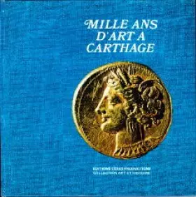 Couverture du produit · Mille Ans d'Art à Carthage