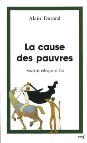 Couverture du produit · La cause des pauvres : Société, éthique et foi