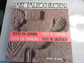 Couverture du produit · ART PALEOCHRETIEN PIERRE art classique paléochrétien Espagne