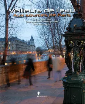 Couverture du produit · Veilleurs de l'eau : Aux sources de Paris